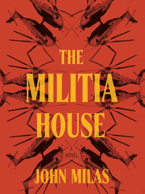 Title details for The Militia House by John Milas - Available
